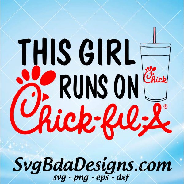 This Girls Runs On Chick Fil A Svg - This Girls Runs On Chick Fil A - Svg File Cricut- Svg file Silhouette Cameo - Digital Download