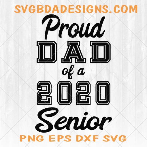 Proud Dad of 2020 Senior Svg - Proud Dad of 2020 Senior - Father day Svg- Father and Son svg - Digital Download