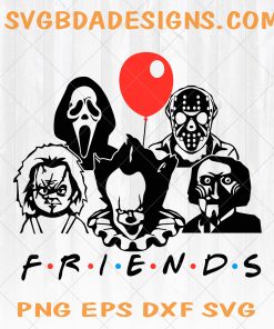 Friends Horror Movie Creepy Halloween Svg Png Eps Dxf, Horror Friends Svg, Movies Creepy Svg, Cricut Silhouette, Digital Download