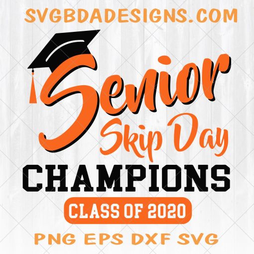 Senior Skip Day Champions  SVG - Senior Skip Day Champions -Seniors Svg - Graduate - Svg -Class of 2021 - Senior Skip Day - Digital Download