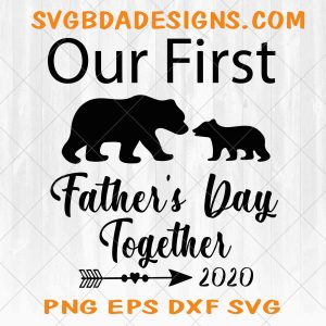 Our First Fathers Day Together  Svg -Our First Fathers Day Together - Father Son  Svg -  Daddy and Me Svg- Father’s Day Svg - Digital Download 