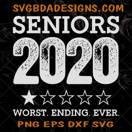 Worst Ending Ever Seniors 2020 Graduation SVG- Worst Ending Ever Seniors 2020 Graduation - Women Class Of 2020 Graduation SVG -Graduate Quarantined Svg