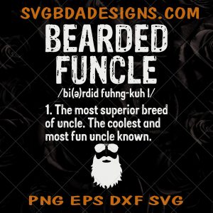 Bearded Funcle Svg - Bearded Funcle -Fun Uncle SVG- Uncle Birthday SVG - Gift For Uncle SVG -  Cool Uncle SVG -  Best Uncle SVG
