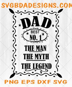 Dad the Man the Myth the Legend svg - Dad the Man the Myth the Legend Fathers Day svg  - Best Dad SVG - Digital Download