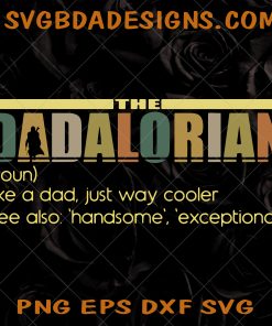The Dadalorian Defination Like A Dad SVG - Starwar Svg- Father day Svg - Digital Download