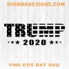 2020 Trump svg - 2020 Trump - DOnal  Trump svg  - Make America Great Again svg-  election 2020 svg -  Cricut - Digital Download