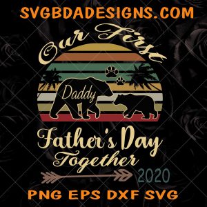 Our First Fathers Day Svg -Our First Fathers Day - Father Son  Svg -  Daddy and Me Svg- Father’s Day Svg - Digital Download 