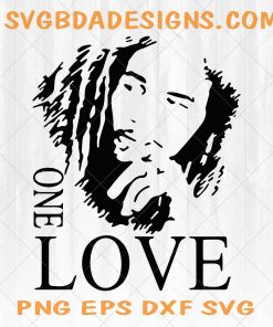 BOB MARLEY Svg, Png, Eps, Dxf ,ONE Love svg, Legend, Svg, Jamaica Reggae Svg , Cricut File, Silhouette file, Digital Download