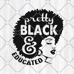 Pretty black educated svg , Black woman svg , black queen svg , png, dxf, svg for cricut silhouette , Black History month svg