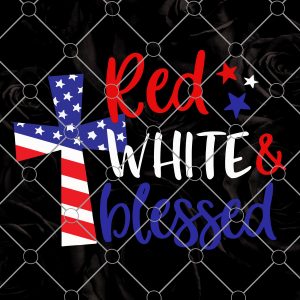 Red White and Blessed Svg,4th of July Svg, American Cross Svg, Patriotic US Flag Svg, Christian Svg File for Cricut & Silhouette, Png