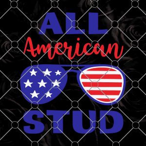 All American Stud Svg Boys Fourth of July Svg American Dude Svg Merica Svg US Flag 4th of July Png Patriotic Svg for Cricut and Silhouette