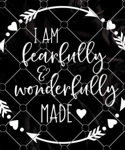 I am Fearfully and Wonderfully Made Svg, Bible Quote Svg, Scripture Svg, Bible Verse, Christian Psalm Svg Files for Cricut & Silhouette, Png