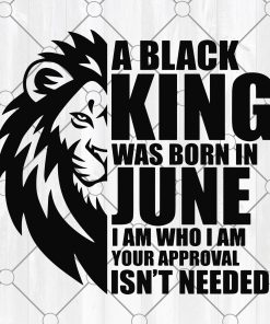 A Black King was born in June SVG , June Birthday SVG, Svg Files for Cricut, Png, Dxf Eps, Silhouette , Digital Download