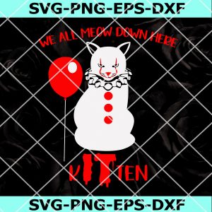 We All Meow Down Here Kitten SVG, Kitten Horror SVG, Movie Halloween Horror SVG, DXF, EPS, PNG, Instant Download