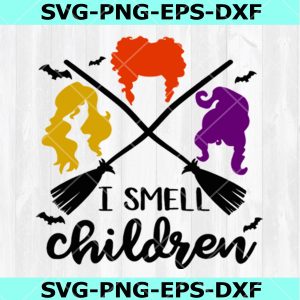 I Smell Children Svg, Sanderson Sisters Svg, Hocus Pocus Svg, Halloween SVG, DXF, EPS, PNG, Instant Download