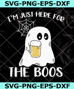 Halloween Ghost I’m Just Here For The Boos Ghost Drink Beer Svg Png Eps Dxf, Instant Download