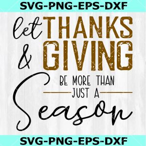 Thanks and giving SVG ,Thanksgiving Svg Png Eps Dxf, Instant Download