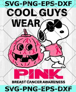 Snoopy Cool Guys Wear Pink SVG, Cool Guys Wear Pink SVG, Breast Cancer Awareness SVG, Cancer SVG, Pink Pumpkin SVG, Snoopy Dog SVG