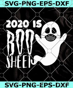 2020 Is Boo Sheet Svg, Halloween SVG ,Witch Svg,Pumpkin Svg ,Ghost Svg ,Trick or Treat Svg