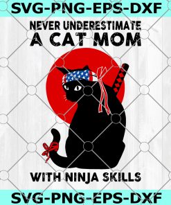 Never Underestimate A Cat Mom With Ninja Skills Bloodmoon Kitten SVG, Bloodmoon SVG, Black Cat SVG