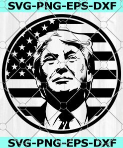 President Trump SVG , Cricut ,Silhouette , US Flag in background