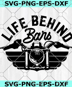 Life Behind Bars SVG , Motorcycle clipart , Biker clipart , Biker Cricut , svg cutting files, Silhouette , Digital Download file