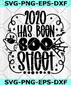 Halloween SVG, DXF, PNG, Silhouette Cameo, Cricut, fall Trick or treat 2020 has been boo sheet humor Halloween night ghost svg