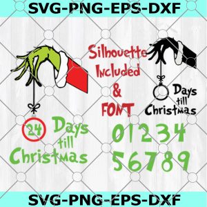 Grinch Christmas Countdown Svg Grinch Svg Font Svg Elve Clip Art - Svg Eps Jpg Png Dxf - Silhouette Cut Files Cricut Christmas Svg Cut Files