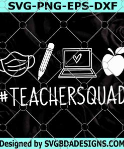 Teacher Squad Svg, Online School Svg, Back to School Svg, Virtual School, Teacher Pandemic, Quarantine Shirt Svg File for Cricut, Png, Dxf