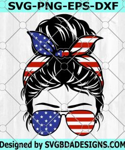 4th of July Messy Bun Hair SVG, Patriotic Svg, American Patriotic Mom Bun Hair Sunglasses Headband Mom Life, svg files for cricut