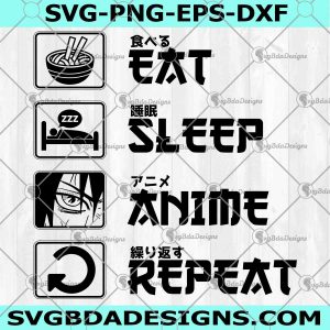 Eat Sleep Anime Repeat SVG, Anime Fan, Anime Lover Otaku Japanese, Funny Manga Lovers Shirt, Anime Manga Shirt, Sublimation Print