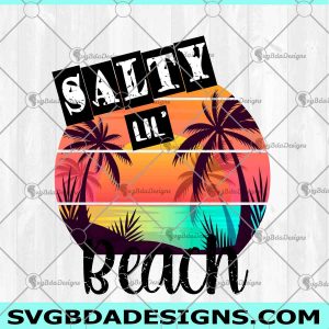 Salty lil beach PNG, Sublimation , digital art, beach PNG, salty PNG, summer png, palm tree png