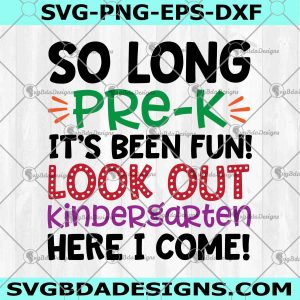 So Long Pre-K SVG Cutting File, Ai, Dxf and Printable PNG Files, Instant Download , Cricut and Silhouette ,Graduation , Kindergarten