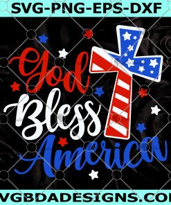 God Bless America Svg - God Bless America - 4th of July Svg - Patriotic Religious Svg - American Flag Svg - Digital Download