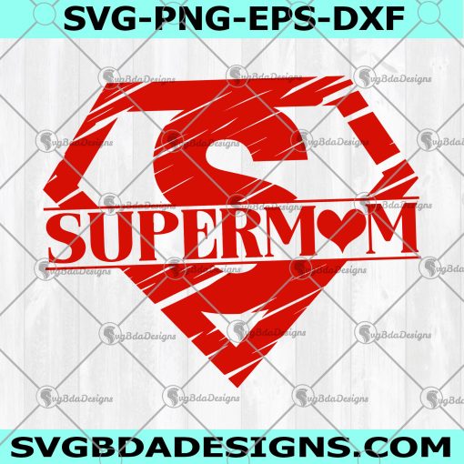 Supermom SVG - Supermom - SVG files -  Mom life SVG -  Mothers Day svg , For Cricut -For  Silhouette - Digital Download