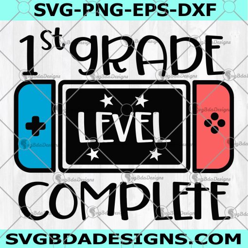 First Grade Level Complete SVG - First Grade Level Complete - 1st Grade Graduation Svg -  Video Game svg - Grade School Svg - Digital Download