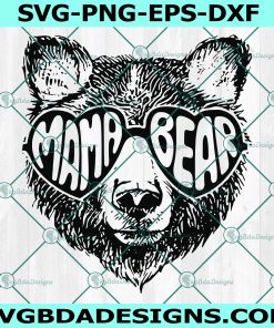 Bear With Glasses SVG - Bear With Glasses - Mama Bear Svg - Mama Bear With Sunglasses Svg - Mommy Svg -Mom To Be SVG - Mama SVG -  Momma Bear svg- Digital Download