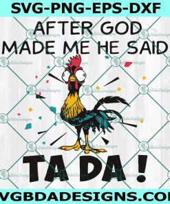After God made me he said TA DA Svg, After God made me he said TA DA, Chicken Svg, Chicken hei hei svg, Cricut  , Digital Download