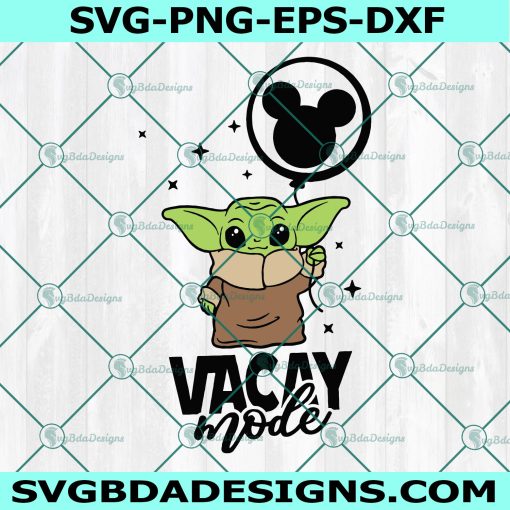 Vacay Mode Svg, Vacay Mode, Baby Yoda Svg, Disney Trip Svg, Yoda Love Svg, Cricut  , Digital Download