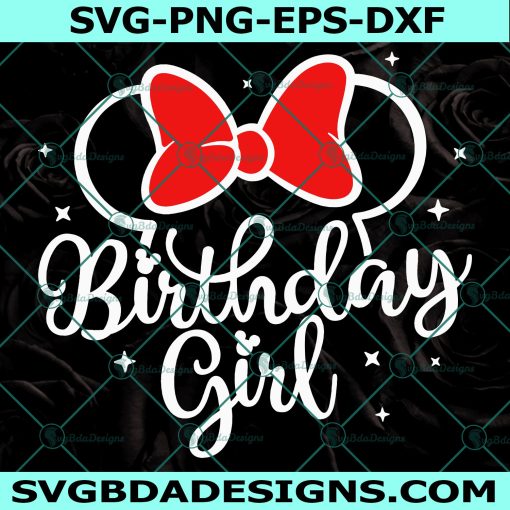 Birthday Girl Svg, Minnie Birthday Svg, Disney Birthday Trip Svg, Cricut, Digital Download