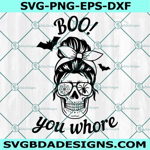 Boo You Whore SVG , Boo You Whore,  Halloween Design, Spooky Season, Halloween Decor, Cricut, Digital Download