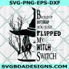 Buckle Up Buttercup You Just Flipped My Witch Switch Svg, Witch Svg, Halloween Svg, Cricut, Digital Download