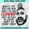 Don't Ya Like Clowns Svg, What the matter Kids svg, Captain Spaulding’s Svg , Halloween Svg, Cricut, Digital Download