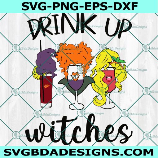 Drink Up Witches svg, Hocus Pocus svg, Sanderson Sisters svg, Halloween  SVG, Cricut, Digital Download