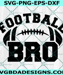Football Brother svg, Football Bro svg, Football svg, Brother svg, Cricut, Digital Download