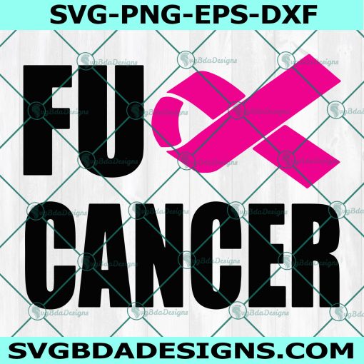 Fuck Cancer svg, Breast Cancer svg, Cancer Survivor svg