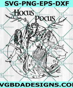 Hocus Pocus Svg, Sanderson Sisters svg, Halloween  SVG, Cricut, Digital Download