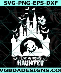 I Like My Disney Haunted Svg, Spooky Halloween Castle SVG