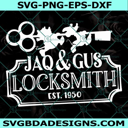 Jaq and Gus Locksmith Svg, Jaq and Gus Locksmith, Cinderella Quote Svg, Disney Hand Lettered Svg, Cricut, Digital Download