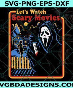 Lets Watch Scary Movies SVG, Scream Svg, Ghostface Svg